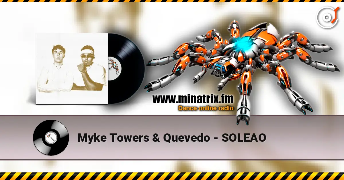 Myke Towers & Quevedo - SOLEAO écouter en ligne en haute qualité | Minatrix.FM