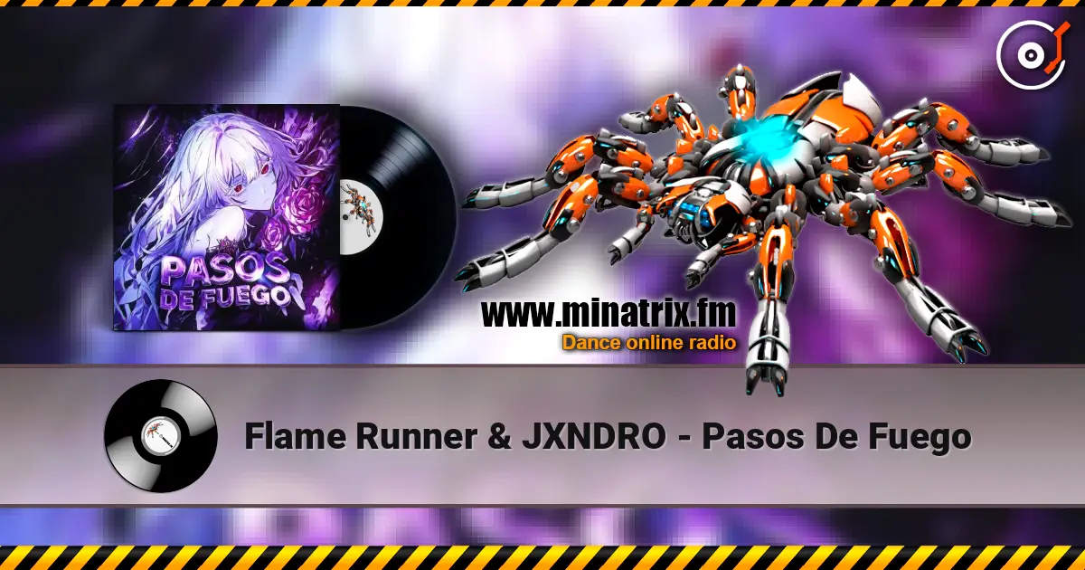 Flame Runner & JXNDRO - Pasos De Fuego écouter en ligne en haute qualité | Minatrix.FM