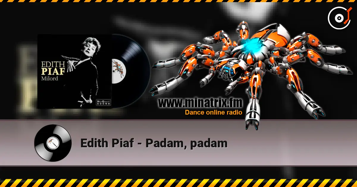 Edith Piaf - Padam, padam écouter en ligne en haute qualité | Minatrix.FM