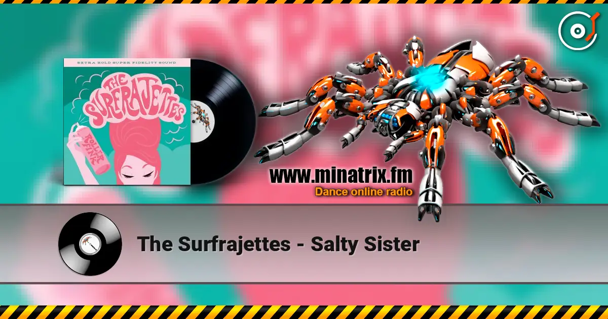 The Surfrajettes - Salty Sister écouter en ligne en haute qualité | Minatrix.FM