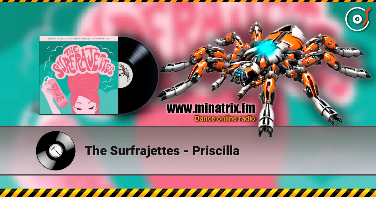 The Surfrajettes - Priscilla écouter en ligne en haute qualité | Minatrix.FM