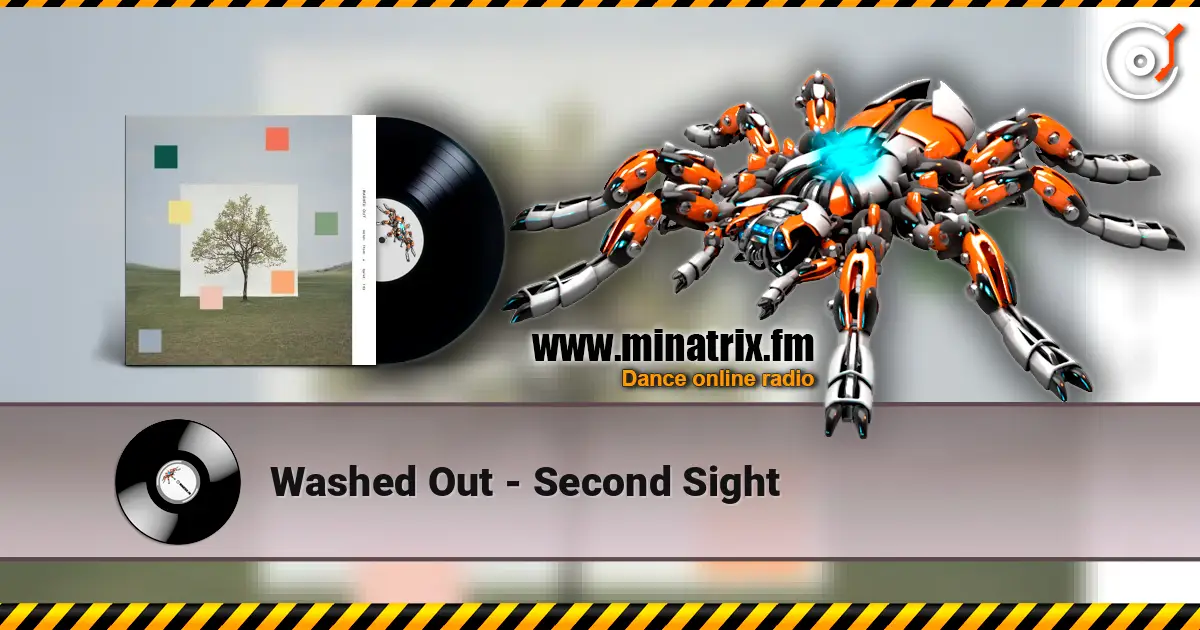 Washed Out - Second Sight écouter en ligne en haute qualité | Minatrix.FM