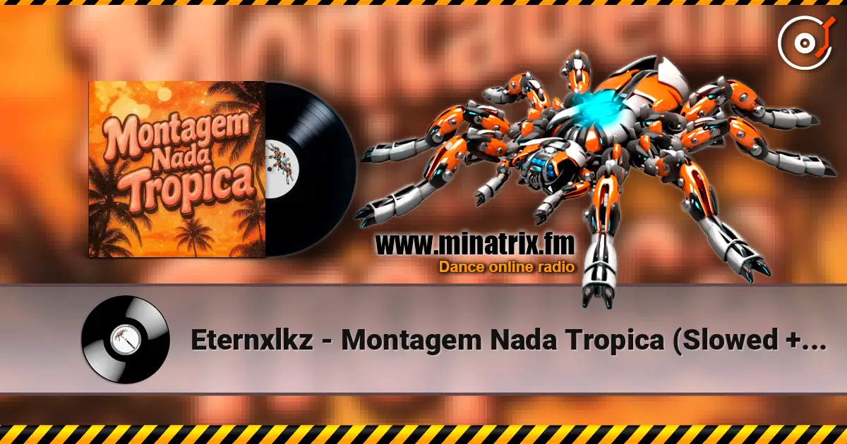 Eternxlkz - Montagem Nada Tropica (Slowed + Reverb) écouter en ligne en haute qualité | Minatrix.FM