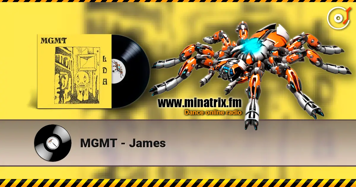 MGMT - James écouter en ligne en haute qualité | Minatrix.FM