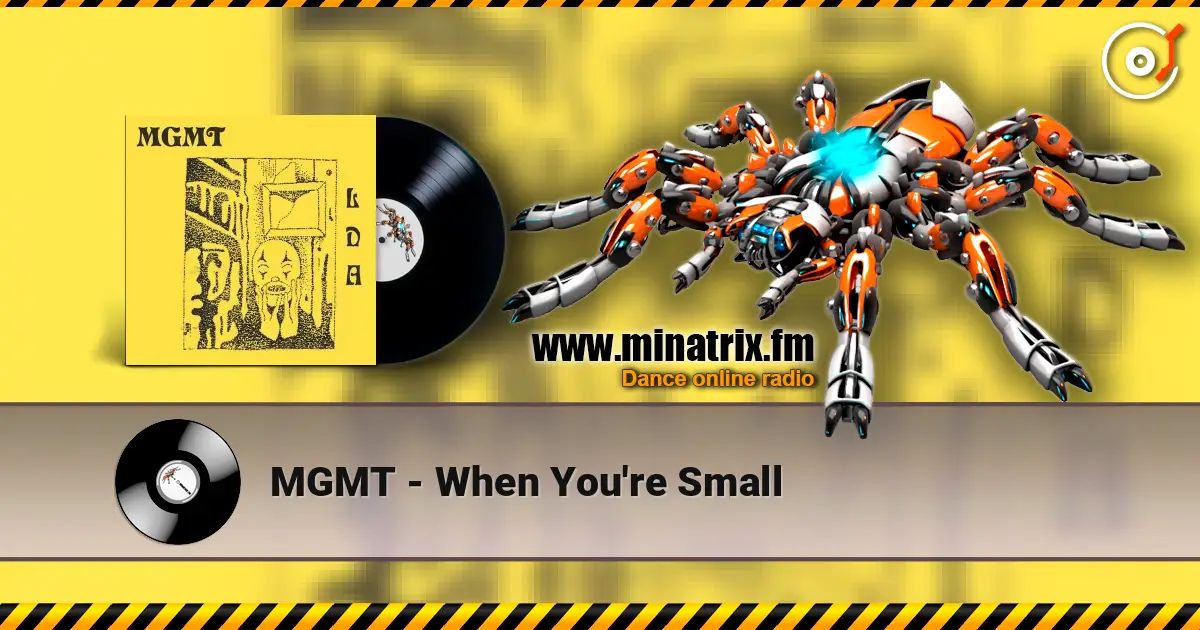 MGMT - When You're Small écouter en ligne en haute qualité | Minatrix.FM