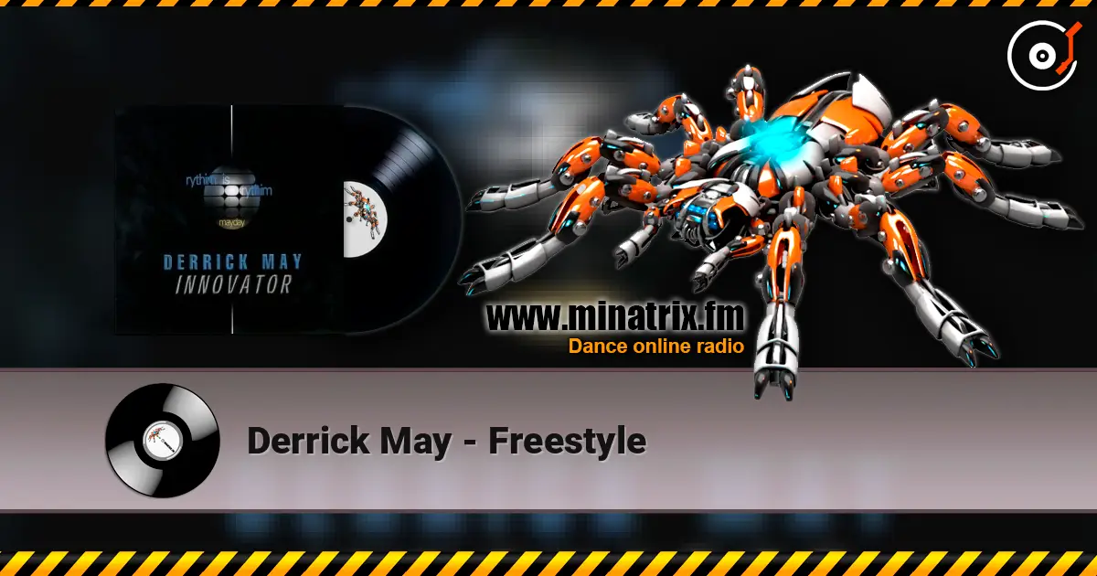 Derrick May - Freestyle écouter en ligne en haute qualité | Minatrix.FM