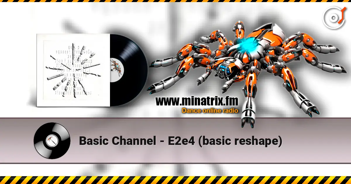 Basic Channel - E2e4 (basic reshape) écouter en ligne en haute qualité | Minatrix.FM