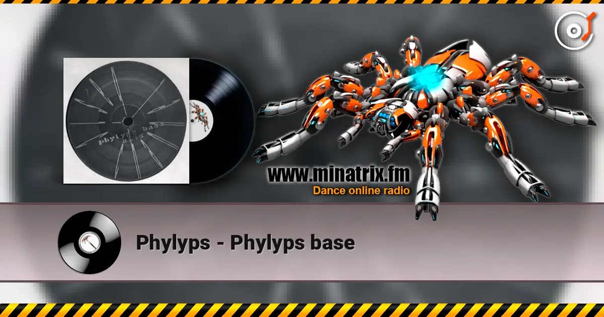 Phylyps - Phylyps base écouter en ligne en haute qualité | Minatrix.FM