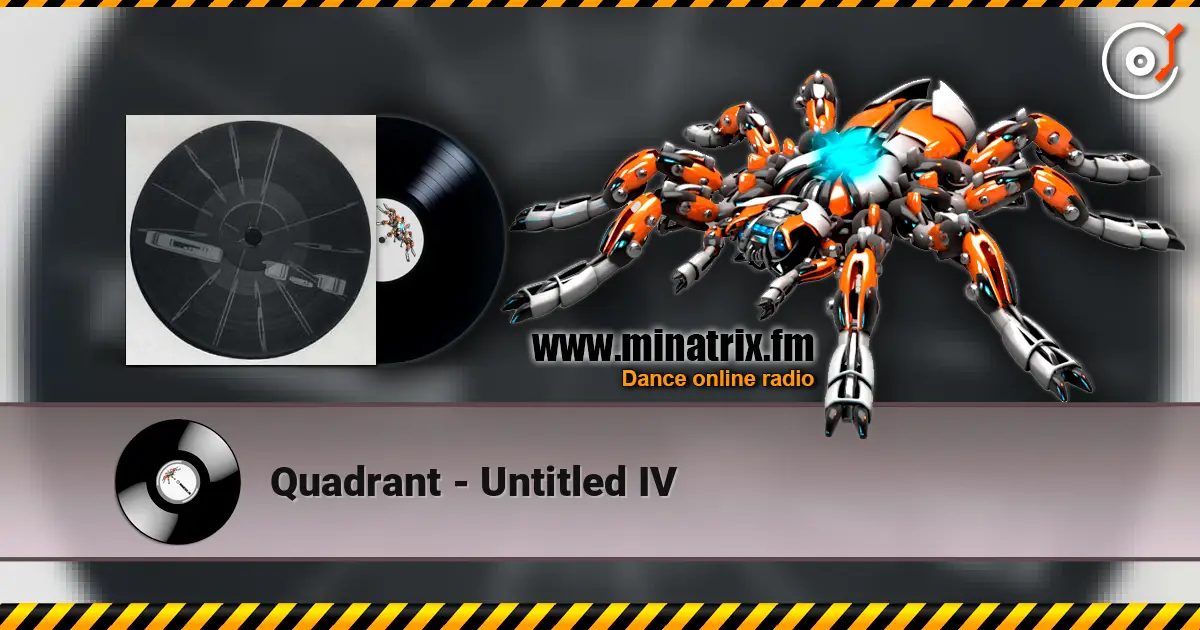 Quadrant - Untitled IV écouter en ligne en haute qualité | Minatrix.FM