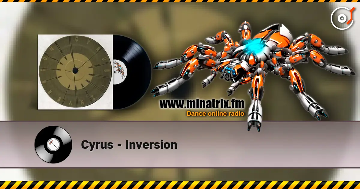 Cyrus - Inversion écouter en ligne en haute qualité | Minatrix.FM