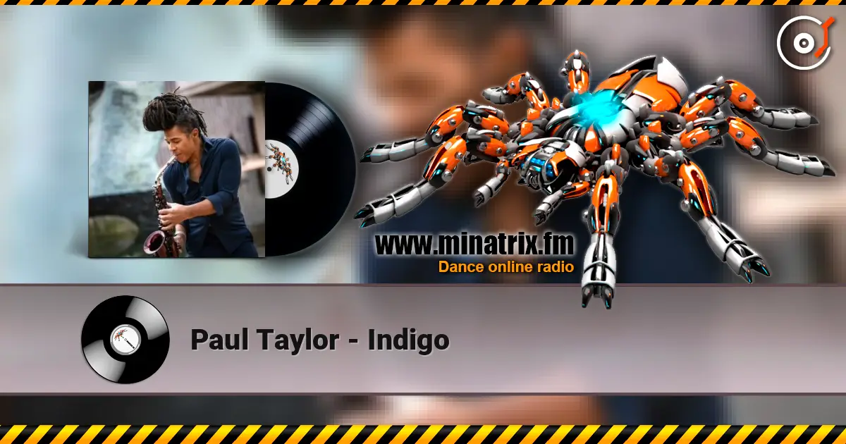 Paul Taylor - Indigo écouter en ligne en haute qualité | Minatrix.FM