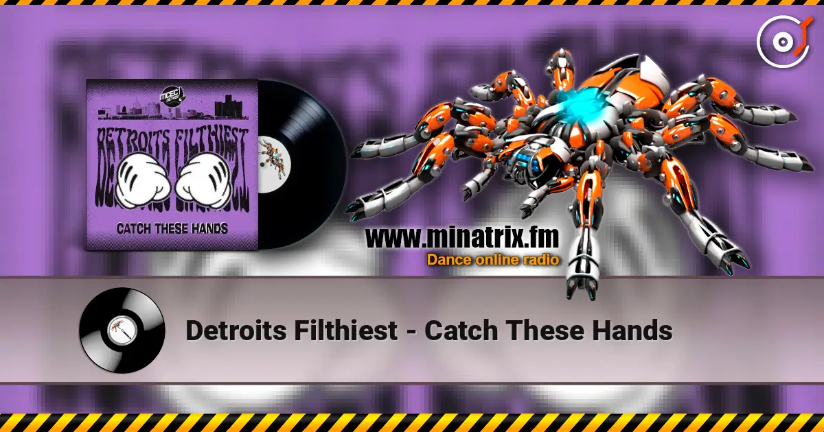 Detroits Filthiest - Catch These Hands écouter en ligne en haute qualité | Minatrix.FM