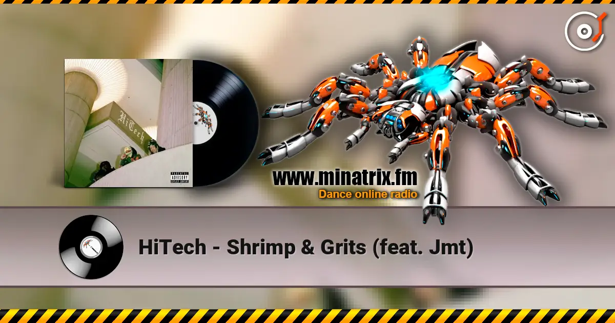 HiTech - Shrimp & Grits (feat. Jmt) écouter en ligne en haute qualité | Minatrix.FM