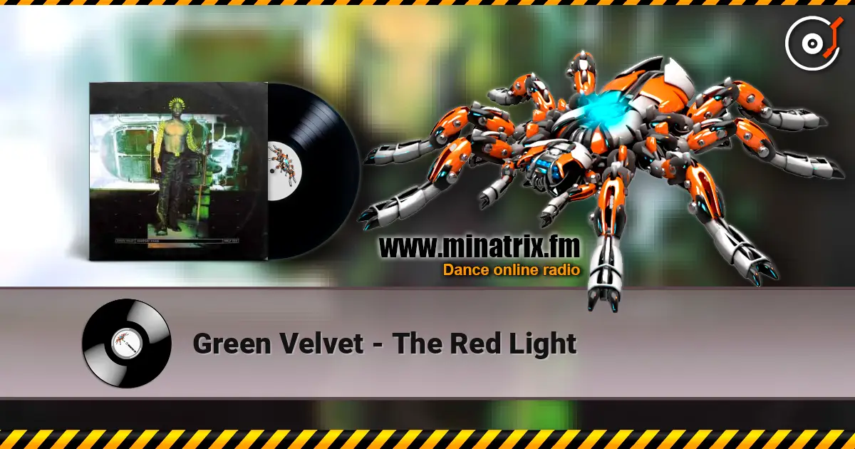 Green Velvet - The Red Light écouter en ligne en haute qualité | Minatrix.FM