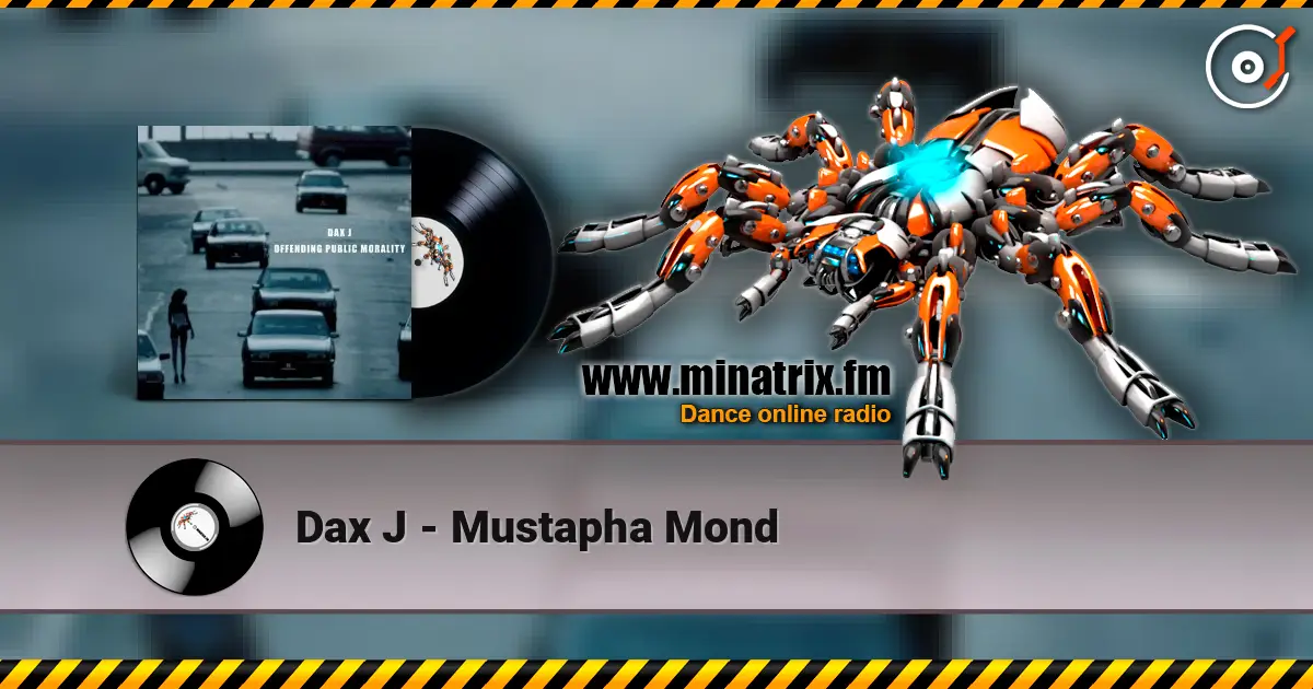 Dax J - Mustapha Mond écouter en ligne en haute qualité | Minatrix.FM