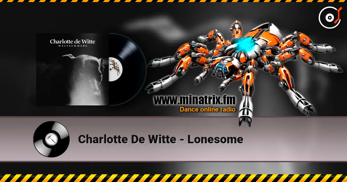 Charlotte De Witte - Lonesome écouter en ligne en haute qualité | Minatrix.FM