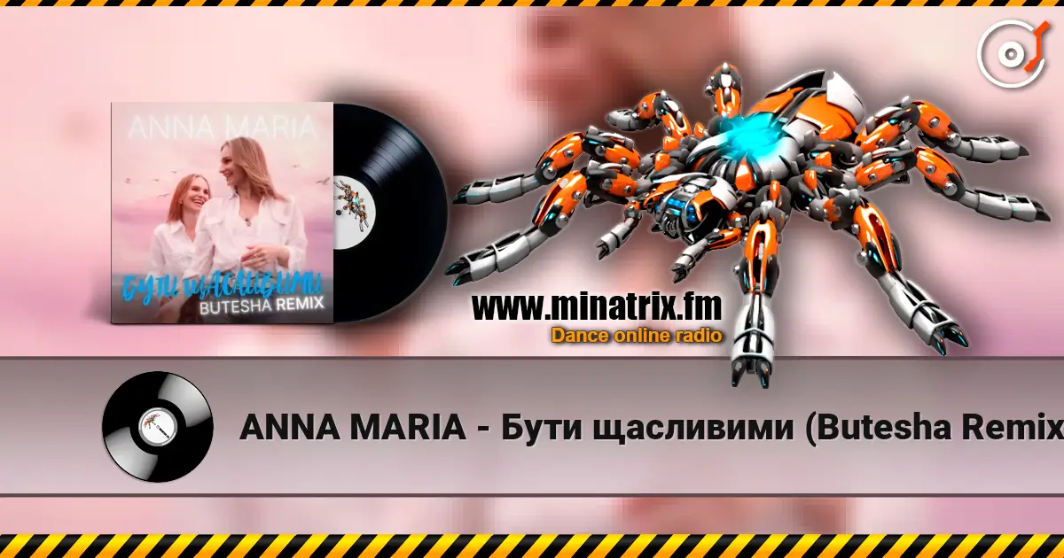 ANNA MARIA - Бути щасливими (Butesha Remix) écouter en ligne en haute qualité | Minatrix.FM