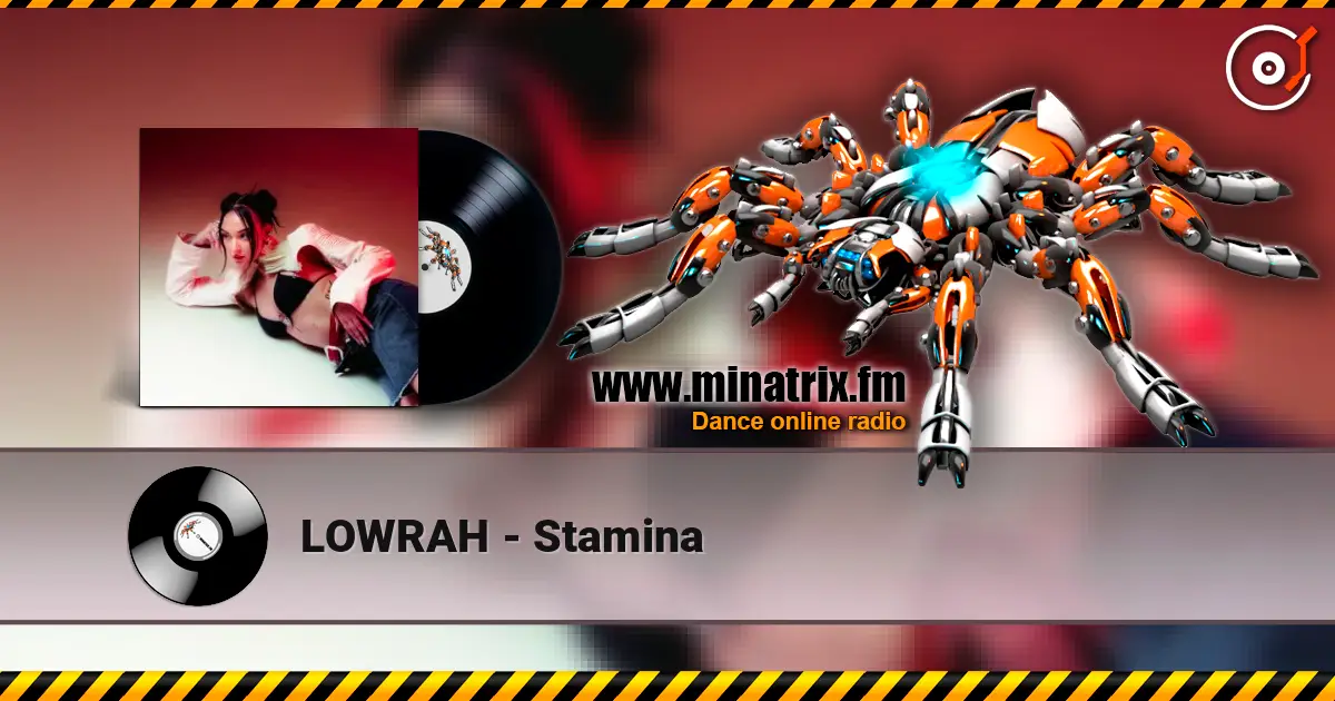 LOWRAH - Stamina écouter en ligne en haute qualité | Minatrix.FM