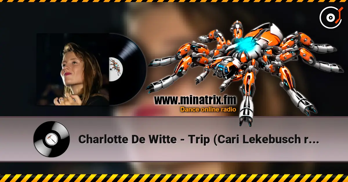 Charlotte De Witte - Trip (Cari Lekebusch remix) écouter en ligne en haute qualité | Minatrix.FM