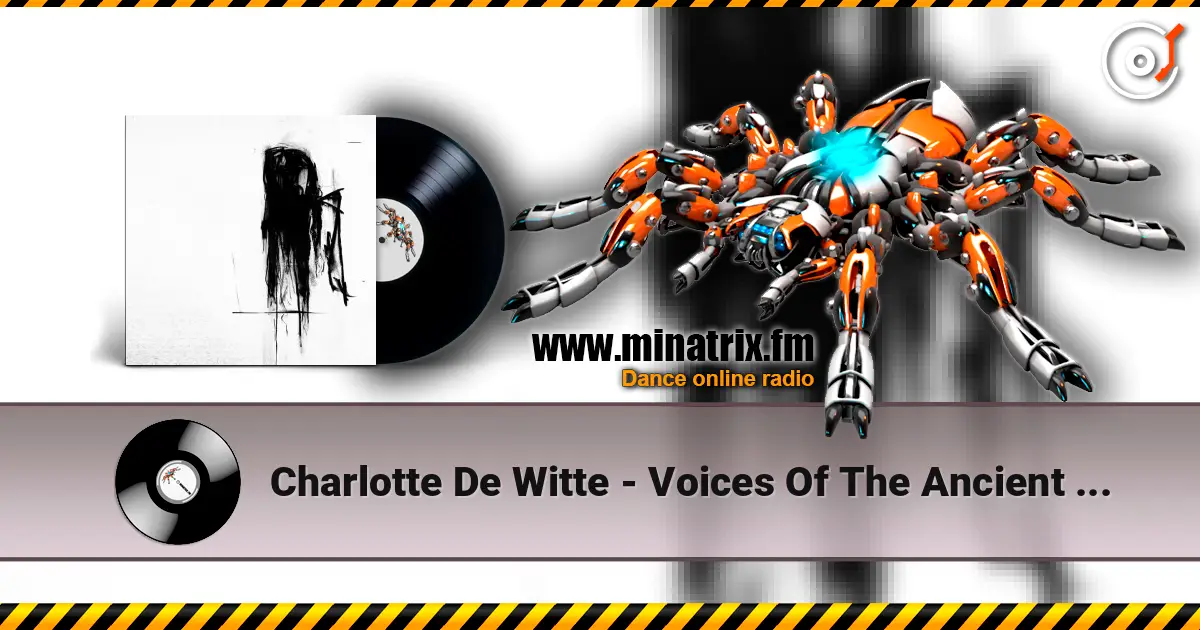 Charlotte De Witte - Voices Of The Ancient (Black Asteroid Remix) écouter en ligne en haute qualité | Minatrix.FM