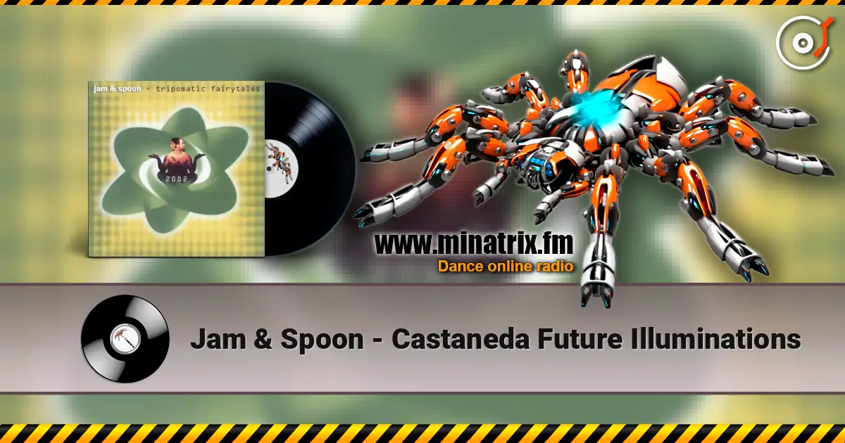 Jam & Spoon - Castaneda Future Illuminations écouter en ligne en haute qualité | Minatrix.FM