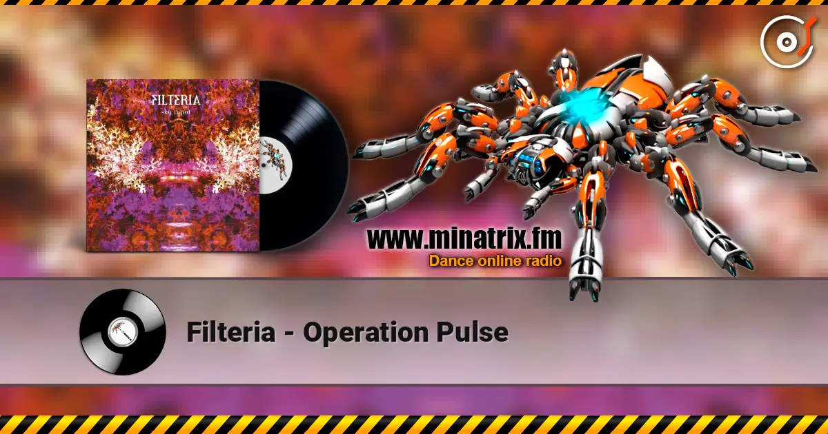 Filteria - Operation Pulse écouter en ligne en haute qualité | Minatrix.FM
