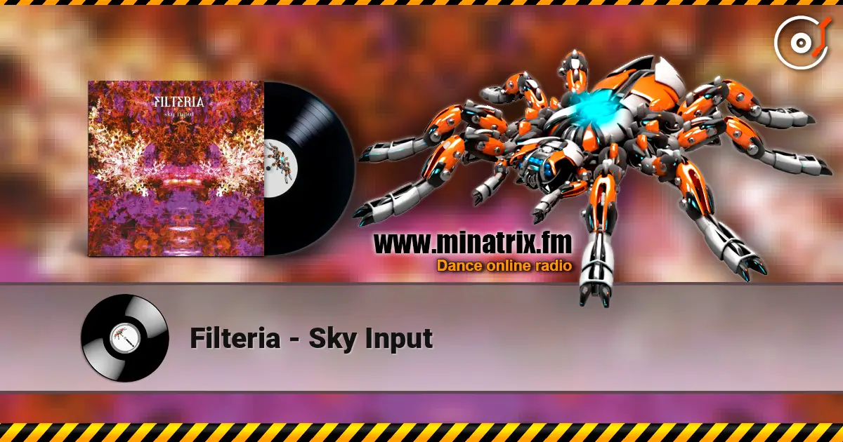 Filteria - Sky Input écouter en ligne en haute qualité | Minatrix.FM