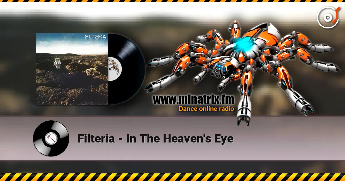 Filteria - In The Heaven's Eye écouter en ligne en haute qualité | Minatrix.FM