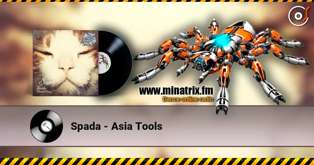 Spada - Asia Tools écouter en ligne en haute qualité | Minatrix.FM