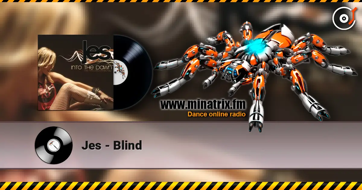 Jes - Blind écouter en ligne en haute qualité | Minatrix.FM