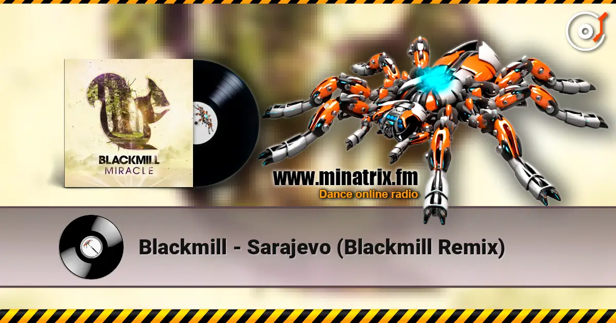 Blackmill - Sarajevo (Blackmill Remix) écouter en ligne en haute qualité | Minatrix.FM
