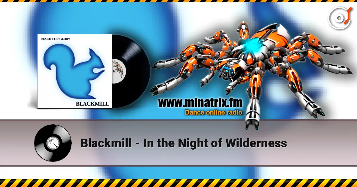 Blackmill - In the Night of Wilderness écouter en ligne en haute qualité | Minatrix.FM
