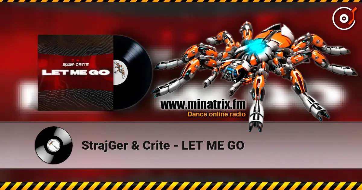 StrajGer & Crite - LET ME GO écouter en ligne en haute qualité | Minatrix.FM