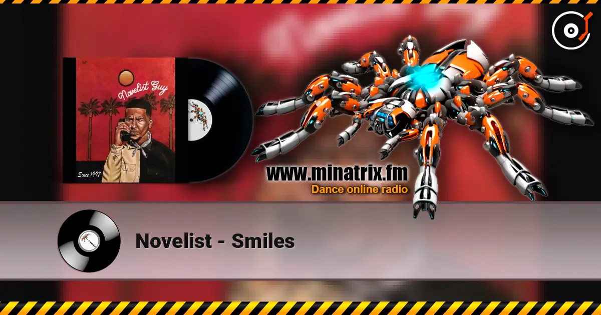 Novelist - Smiles écouter en ligne en haute qualité | Minatrix.FM