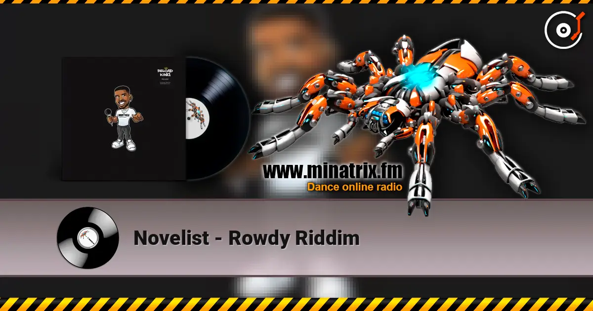 Novelist - Rowdy Riddim écouter en ligne en haute qualité | Minatrix.FM