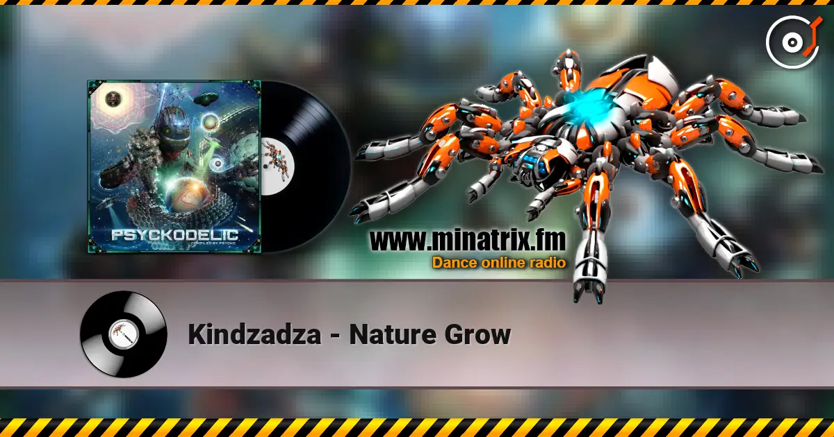 Kindzadza - Nature Grow écouter en ligne en haute qualité | Minatrix.FM
