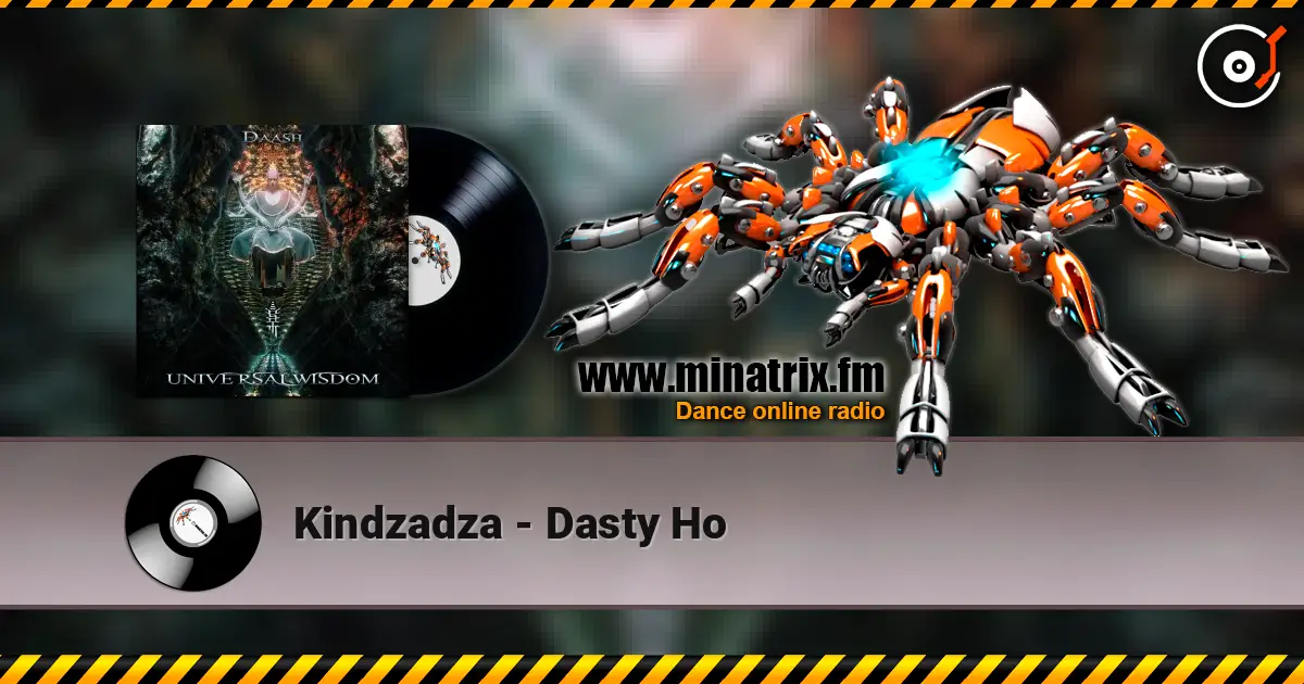 Kindzadza - Dasty Ho écouter en ligne en haute qualité | Minatrix.FM