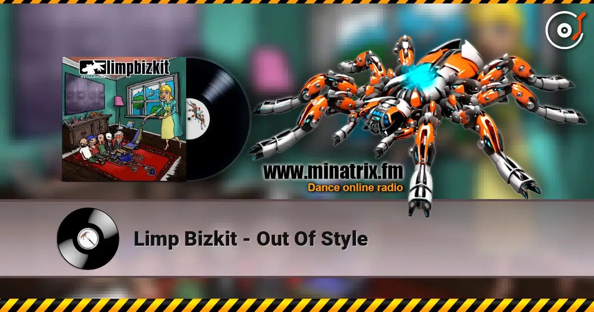 Limp Bizkit - Out Of Style écouter en ligne en haute qualité | Minatrix.FM