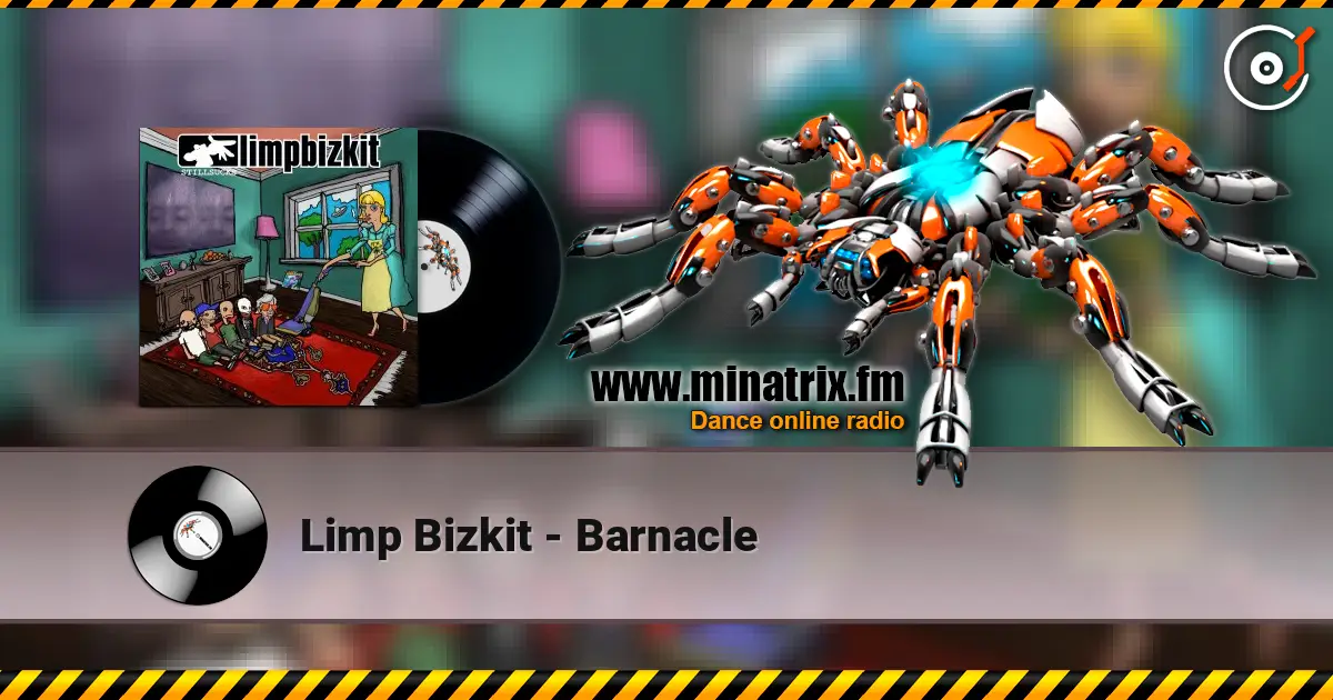Limp Bizkit - Barnacle écouter en ligne en haute qualité | Minatrix.FM
