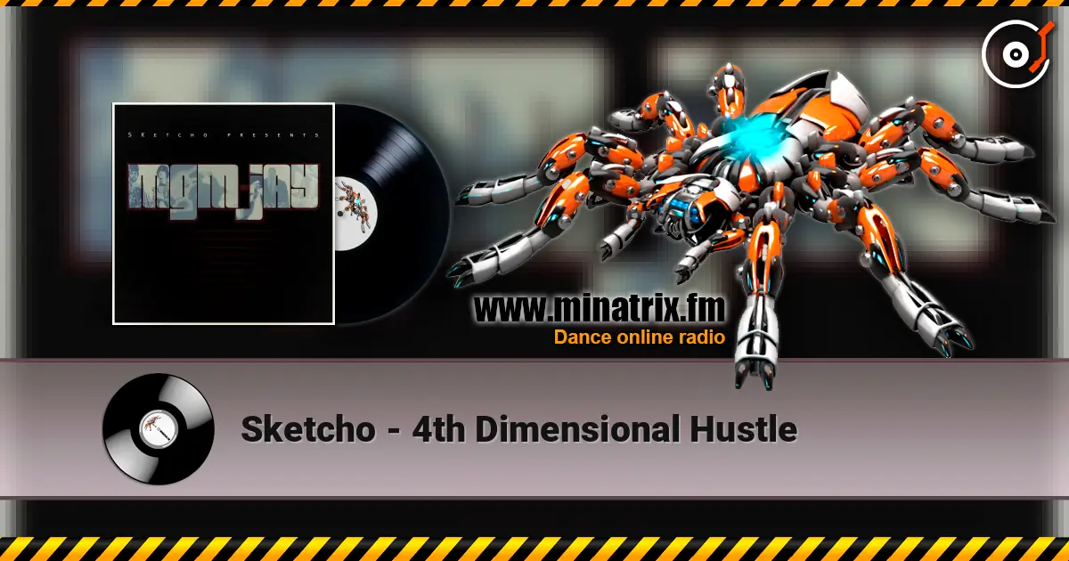 Sketcho - 4th Dimensional Hustle écouter en ligne en haute qualité | Minatrix.FM