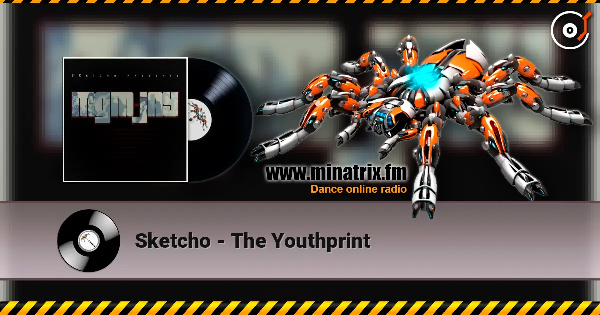 Sketcho - The Youthprint écouter en ligne en haute qualité | Minatrix.FM