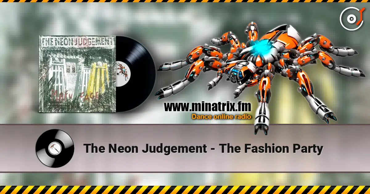 The Neon Judgement - The Fashion Party écouter en ligne en haute qualité | Minatrix.FM