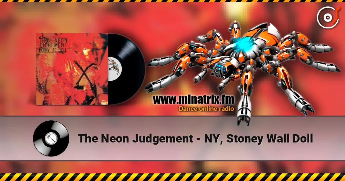The Neon Judgement - NY, Stoney Wall Doll écouter en ligne en haute qualité | Minatrix.FM