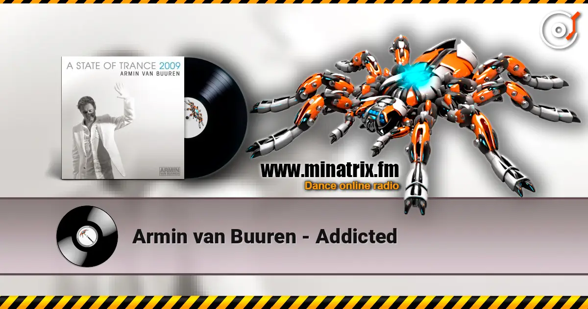 Armin van Buuren - Addicted écouter en ligne en haute qualité | Minatrix.FM