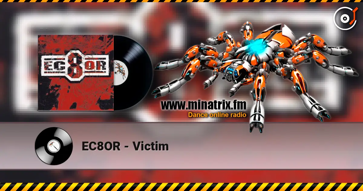 EC8OR - Victim écouter en ligne en haute qualité | Minatrix.FM