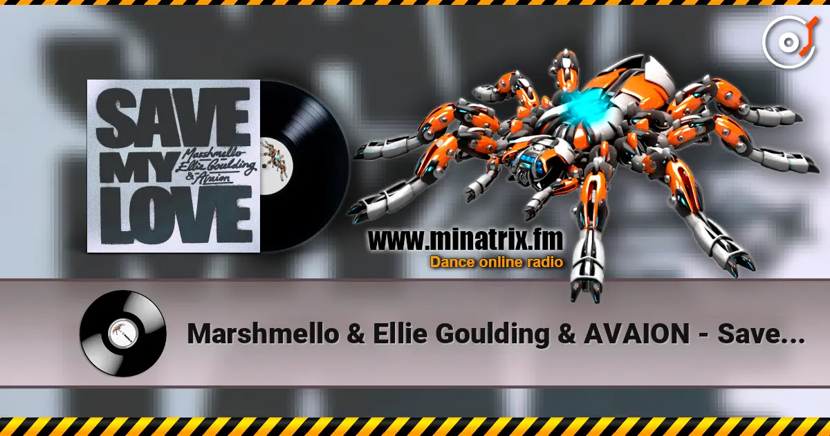 Marshmello & Ellie Goulding & AVAION - Save My Love écouter en ligne en haute qualité | Minatrix.FM