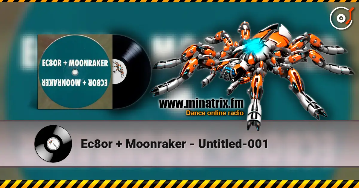 Ec8or + Moonraker - Untitled-001 écouter en ligne en haute qualité | Minatrix.FM