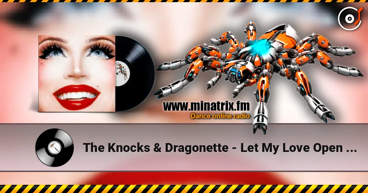 The Knocks & Dragonette - Let My Love Open The Door écouter en ligne en haute qualité | Minatrix.FM