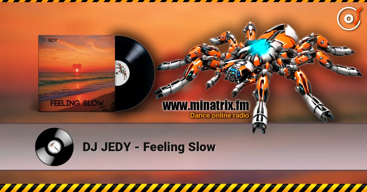 DJ JEDY - Feeling Slow écouter en ligne en haute qualité | Minatrix.FM