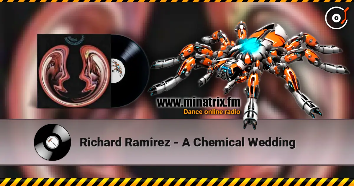Richard Ramirez - A Chemical Wedding écouter en ligne en haute qualité | Minatrix.FM